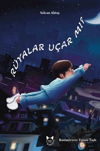 Rüyalar Uçar Mı? – Selcan Aktaş – Kedidedi Yayıncılık kitap kapağı
