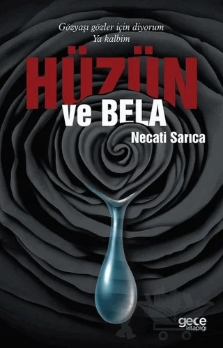 Hüzün ve Bela – Necati Sarıca – Gece Kitaplığı kitap kapağı