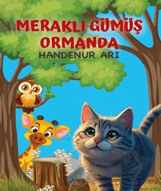 Meraklı Gümüş Ormanda – Handenur Arı – Liman Çocuk Yayınevi kitap kapağı