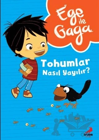 Ege ile Gaga – Tohumlar Nasıl Yayılır ? – Kolektif – Erdem Çocuk kitap kapağı