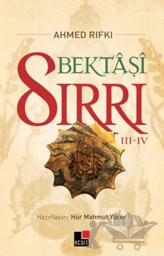 Bektaşi Sırrı 3 - 4 – Ahmed Rıfkı – Kesit Yayınları kitap kapağı