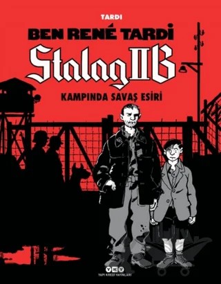 Ben Rene Tardi - Stalag IIB Kampında Savaş Esiri – Jacques Tardi – Yapı Kredi Yayınları kitap kapağı