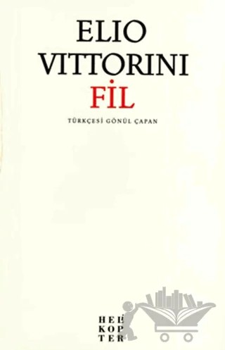 Fil – Elio Vittorini – Helikopter Yayınları kitap kapağı