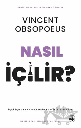 Nasıl İçilir? – İçki İçme Sanatına Dair Klasik Bir Rehber – Vincent Obsopoeus – Budala Kitap kitap kapağı