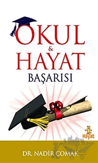 Okul ve Hayat Başarısı – Nadir Çomak – Hayat Yayınları kitap kapağı