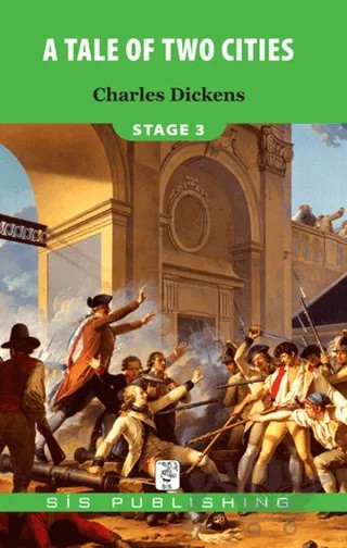 A Tale Of Two Cities : Stage 3 – Charles Dickens – Sis Publishing kitap kapağı