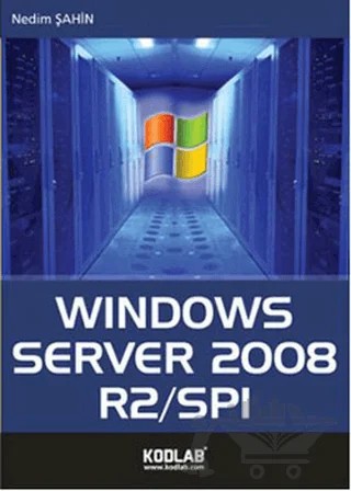 Windows Server 2008 R2/SP1 – Nedim Şahin – Kodlab Yayın Dağıtım kitap kapağı