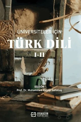 Türk Dili I-II – Muhammed Eyyüp Sallabaş – Efe Akademi Yayınları kitap kapağı