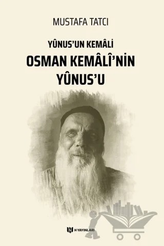 Yunus'un Kemali Osman Kemali’nin Yunus’u – Mustafa Tatcı – H Yayınları kitap kapağı
