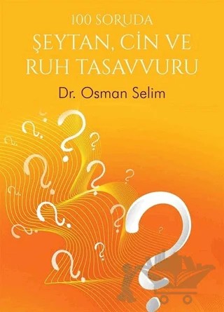 100 Soruda Şeytan, Cin ve Ruh Tasavvuru – Osman Selim – Cinius Yayınları kitap kapağı