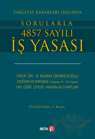 Yargıtay Kararları Işığında Sorularla 4857 Sayılı İş Yasası – Murat Demircioğlu – Beta Yayınevi kitap kapağı