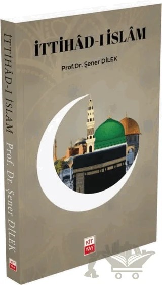 İttihad-ı İslam – Şener Dilek – Kityay kitap kapağı