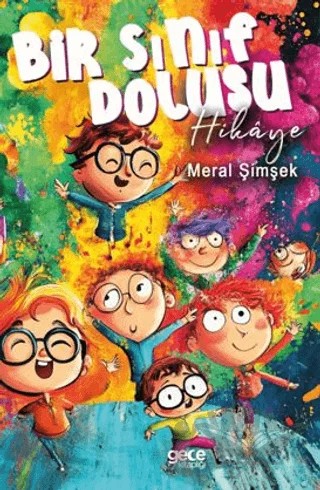 Bir Sınıf Dolusu Hikâye – Meral Şimşek – Gece Kitaplığı kitap kapağı