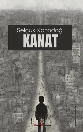 Kanat – Selçuk Karadağ – Kitap Müptelası Yayınları kitap kapağı