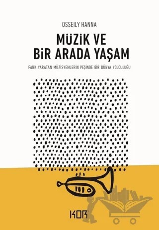 Müzik ve Bir Arada Yaşam – Osseily Hanna – Kor Kitap kitap kapağı