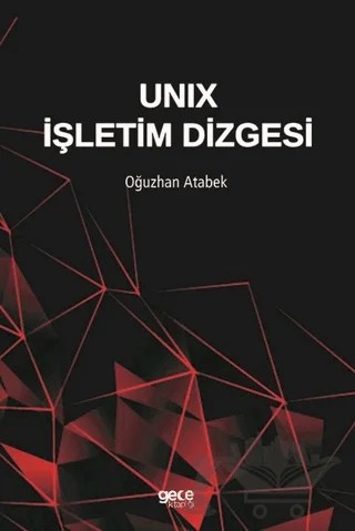 Unix İşletim Dizgesi – Oğuzhan Atabek – Gece Kitaplığı kitap kapağı