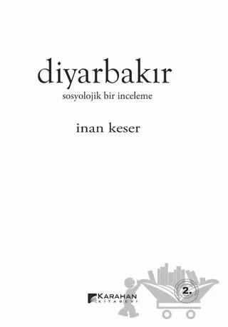 Diyarbakır: Sosyolojik Bir İnceleme – İnan Keser – Karahan Kitabevi kitap kapağı