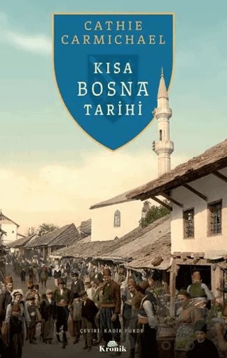 Kısa Bosna Tarihi – Cathie Carmichael – Kronik Kitap kitap kapağı