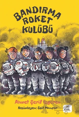 Bandırma Roket Kulübü – Ahmet Şerif İzgören – ELMA Yayınevi kitap kapağı
