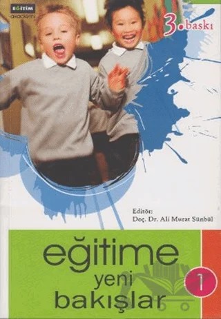 Eğitime Yeni Bakışlar - 1 – Kolektif – Eğitim Yayınevi - Bilimsel Eserler kitap kapağı