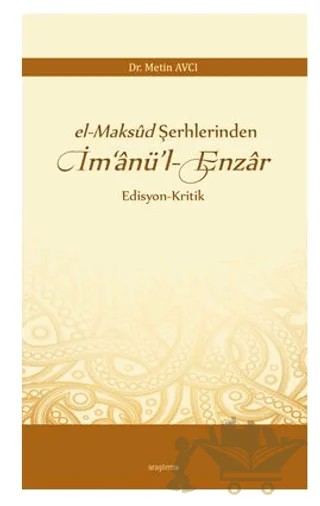 El-maksud Şerhlerinden İm‘anü’l-enzar – Metin Avcı – Araştırma Yayınları kitap kapağı