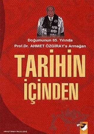 Tarihin İçinden – Akif Erdoğdu – IQ Kültür Sanat Yayıncılık kitap kapağı