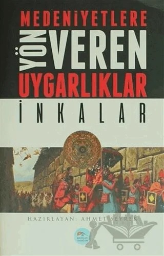 Medeniyetlere Yön Veren Uygarlıklar: İnkalar – Ahmet Seyrek – Maviçatı Yayınları kitap kapağı