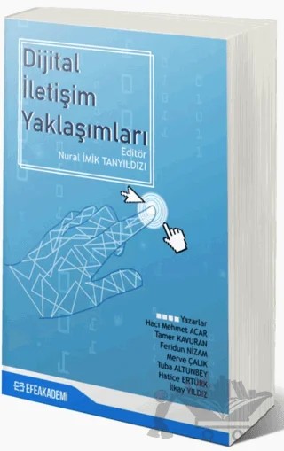 Dijital İletişim Yaklaşımları – Kolektif – Efe Akademi Yayınları kitap kapağı