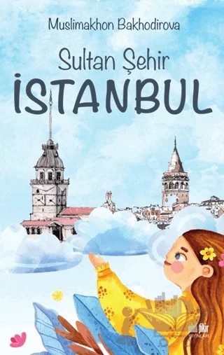 Sultan Şehir İstanbul – Muslimakhon Bakhodirova – Akıl Fikir Yayınları kitap kapağı