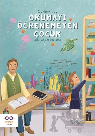 Okumayı Öğrenemeyen Çocuk – Gurbet Lüy – Cezve Çocuk kitap kapağı