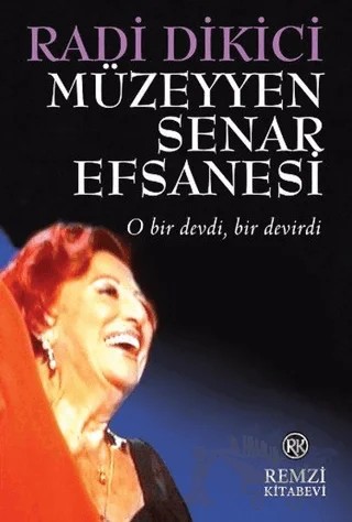 Müzeyyen Senar Efsanesi – Radi Dikici – Remzi Kitabevi kitap kapağı