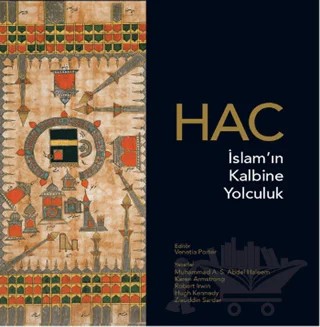 Hac: İslam'ın Kalbine Yolculuk – Hugh Kennedy, Karen Armstrong, Muhammad A. S. Abdel Haleem, Robert Irwin, Ziauddin Sardar – EDAM kitap kapağı