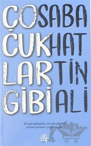 Çocuklar Gibi – Sabahattin Ali – Ahbap Kitap kitap kapağı