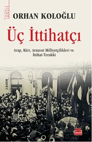Üç İttihatçı – Orhan Koloğlu – Kırmızı Kedi Yayınevi kitap kapağı