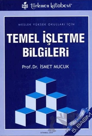 Temel İşletme Bilgileri – İsmet Mucuk – Türkmen Kitabevi kitap kapağı