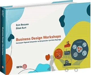 Business Design Workshops – Esin Bozyazı, Dilek Kurt – Beta Yayınevi kitap kapağı