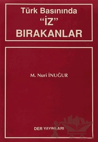 Türk Basınında "İz" Bırakanlar – M. Nuri İnuğur – Der Yayınları kitap kapağı