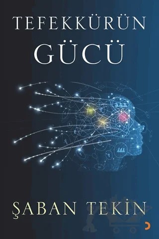 Tefekkürün Gücü – Şaban Tekin – Cinius Yayınları kitap kapağı