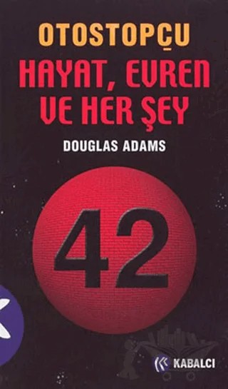 Otostopçu 3.Kitap: Hayat, Evren ve Her Şey – Douglas Adams – Kabalcı Yayınevi kitap kapağı