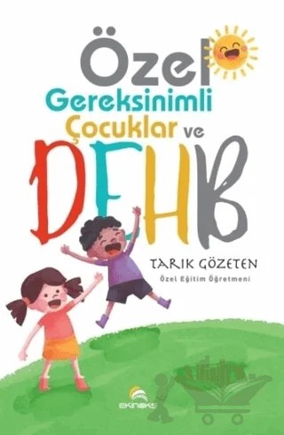 Özel Gereksinimli Çocuklar ve DEHB – Tarık Gözeten – Ekinoks Yayın Grubu kitap kapağı