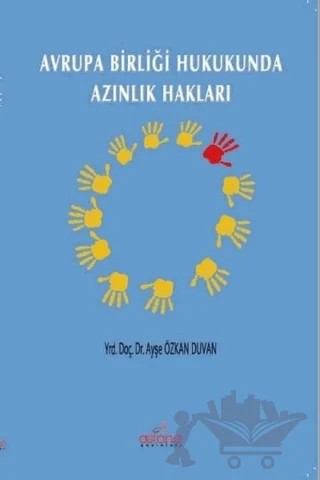 Avrupa Birliği Hukukunda Azınlık Hakları – Ayşe Duvan Özkan – Astana Yayınları kitap kapağı