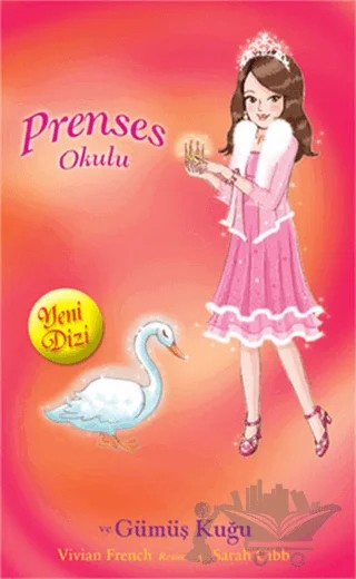Prenses Okulu 24: Sarah ve Gümüş Kuğu – Vivian French – Doğan Çocuk kitap kapağı