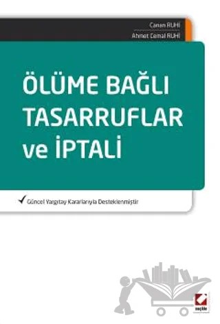 Ölüme Bağlı Tasarruflar ve İptali – Canan Ruhi, Ahmet Cemal Ruhi – Seçkin Yayıncılık kitap kapağı
