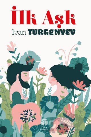 İlk Aşk – Ivan Sergeyeviç Turgenyev – Tema Yayınları kitap kapağı