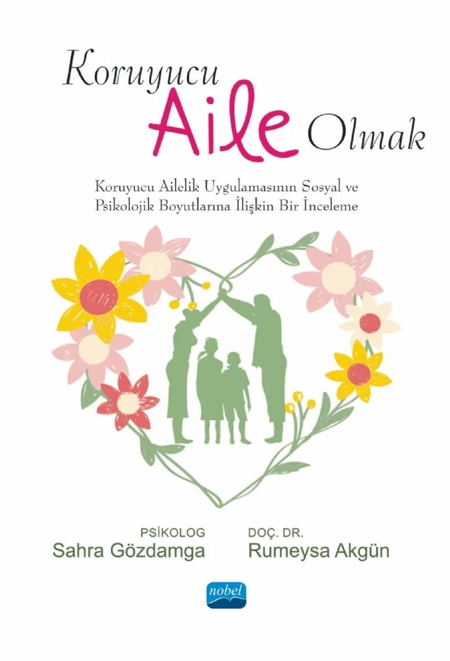 Koruyucu Aile Olmak – Sahra Gözdamga, Rumeysa Akgün – Nobel Akademik Yayıncılık kitap kapağı