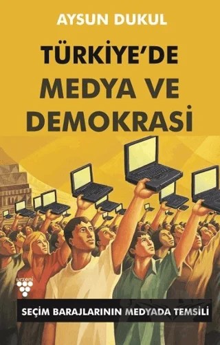 Türkiye'de Medya ve Demokrasi – Aysun Dukul – Urzeni Yayıncılık kitap kapağı