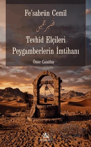 Tevhid Elçileri Peygamberlerin İmtihanı – Ömer Çataldaş – Asalet Yayınları kitap kapağı