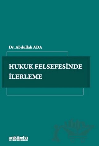 Hukuk Felsefesinde İlerleme – Abdullah Ada – On İki Levha Yayınları kitap kapağı