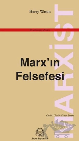 Marx’ın Felsefesi – Harry Waton – Arya Yayıncılık kitap kapağı