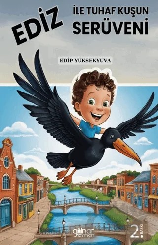 Ediz ile Tuhaf Kuşun Serüveni – Edip Yüksekyuva – Gülnar Yayınları kitap kapağı